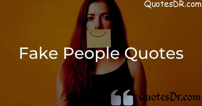 Quotes About Fake People And What They Tell Us About Ourselves
