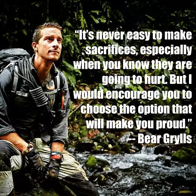 Bear Grylls Quotes About Life