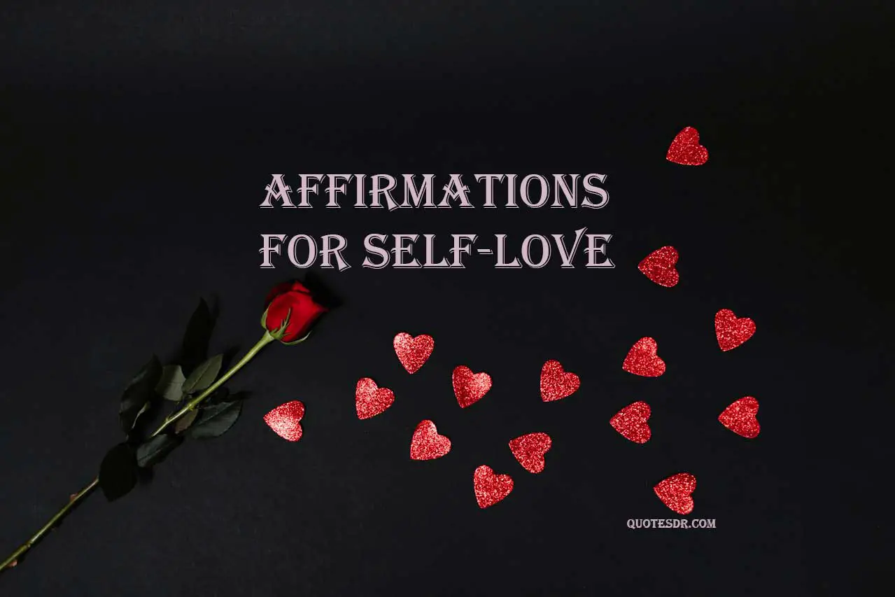 How to Use Affirmations for Self-Love to Transform Your Life