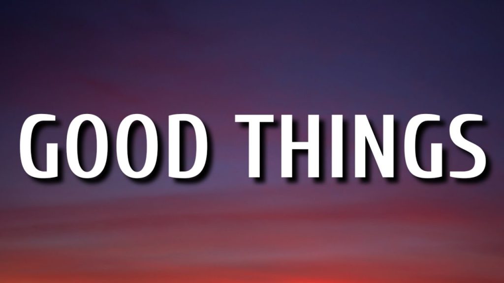 Good things