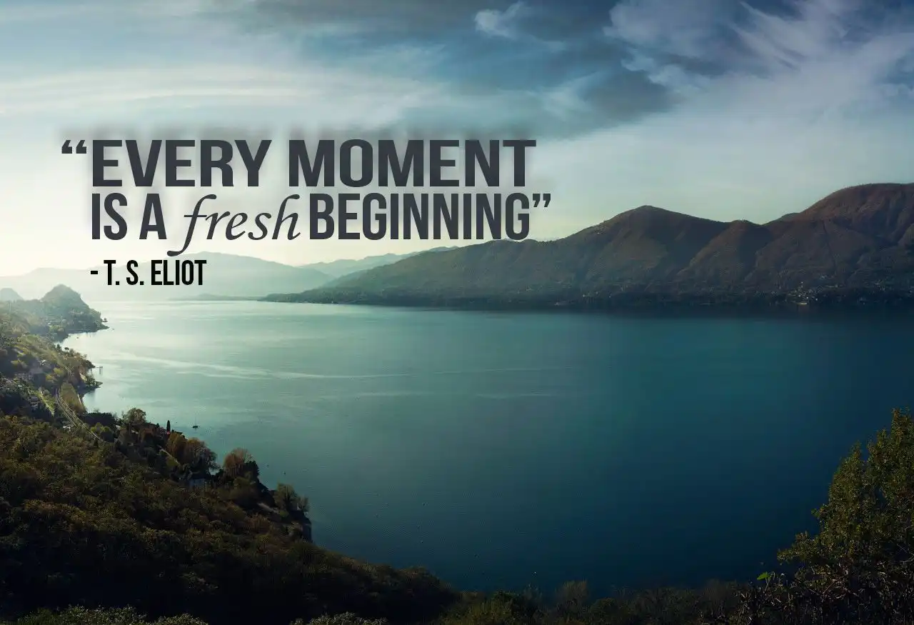 How to Make Every Moment a Fresh Beginning